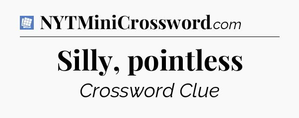 Silly, pointless Puzzle Page Crossword Clue