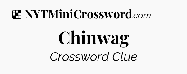Solution: Chinwag - NYT Crossword
