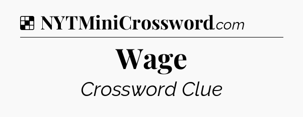 Solution: Wage - NYT Crossword