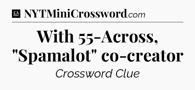 With 55-Across, 
