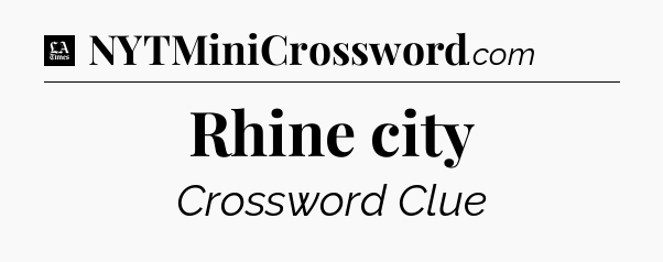 Rhine city - LA Times Crossword