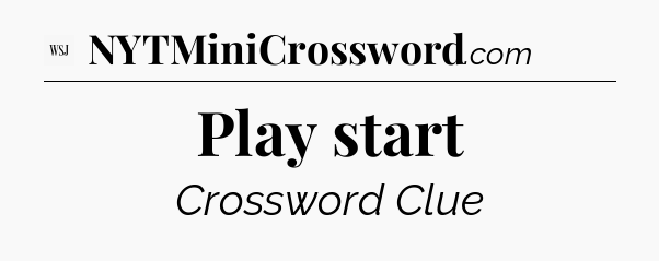 Play start - WSJ Crossword