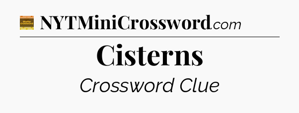 Cisterns - Eugene Sheffer Crossword