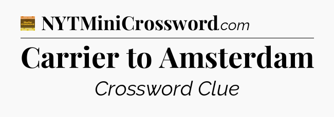 Carrier to Amsterdam - Eugene Sheffer Crossword
