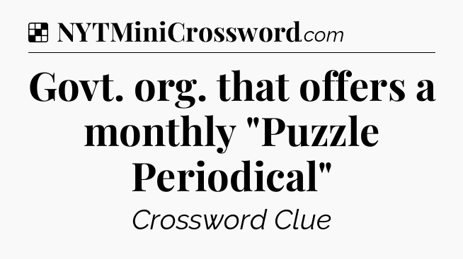 Solution: Govt. org. that offers a monthly 