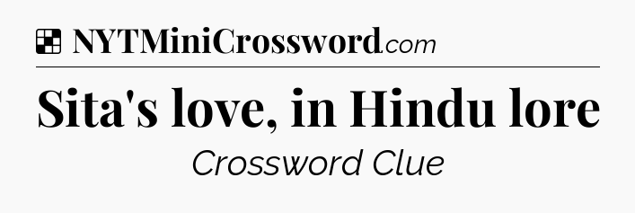 Solution: Sita's love, in Hindu lore - NYT Crossword