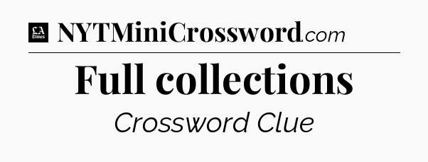 Full collections - LA Times Crossword