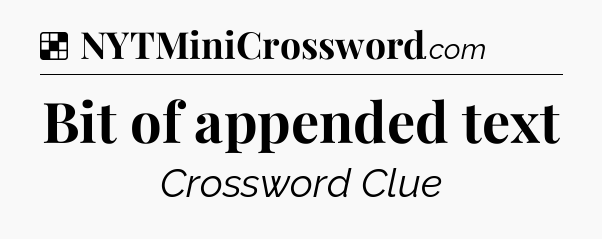 Solution: Bit of appended text - NYT Crossword