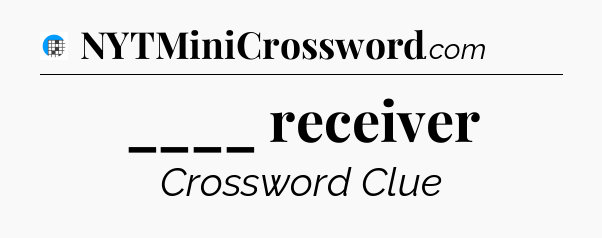 ____ receiver Crossword Clue