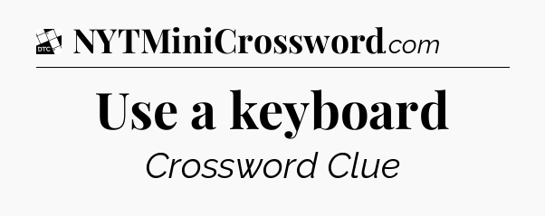 Use a keyboard - Daily Themed Classic Crossword