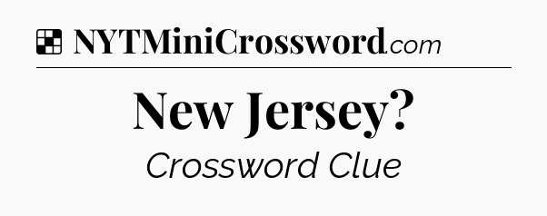 Solution: New Jersey - NYT Crossword