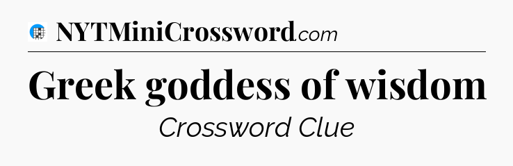 Greek goddess of wisdom Crossword Clue