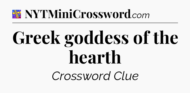 Greek goddess of the hearth Codycross