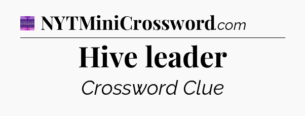 Hive leader - Thomas Joseph Crossword