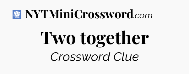 Two together Puzzle Page Crossword Clue