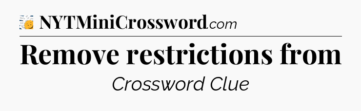 Remove restrictions from - 7 Little Words