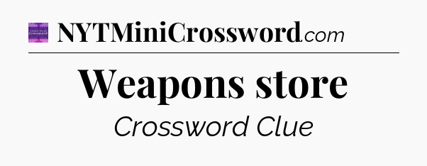 Weapons store - Thomas Joseph Crossword