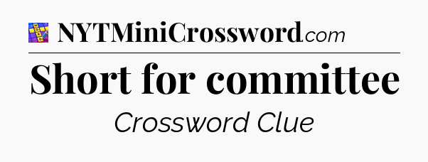 Short for committee Codycross