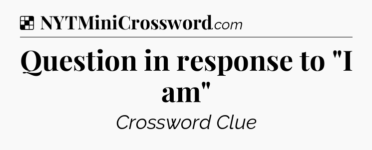 Solution: Question in response to 