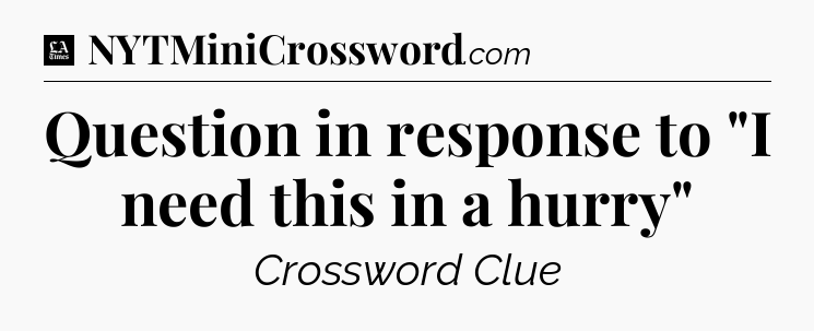 Question in response to 