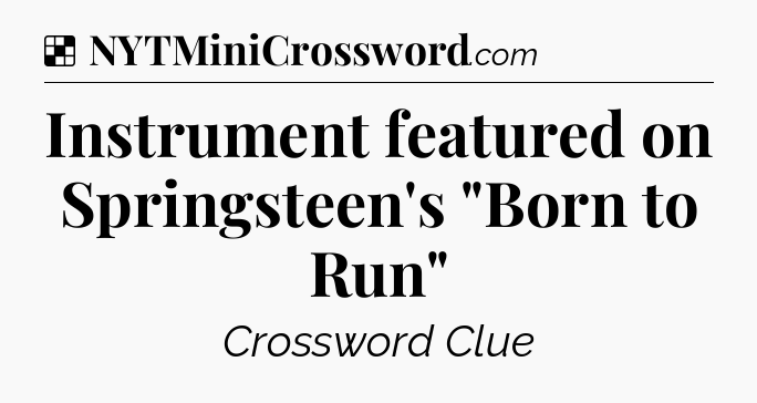 Solution: Instrument featured on Springsteen's 