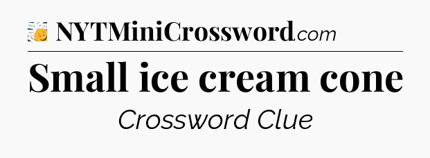 Small ice cream cone - 7 Little Words