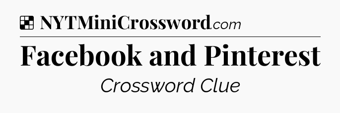 Solution: Facebook and Pinterest - NYT Crossword