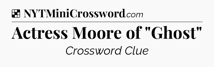 Solution: Actress Moore of 