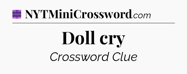 Doll cry - Thomas Joseph Crossword