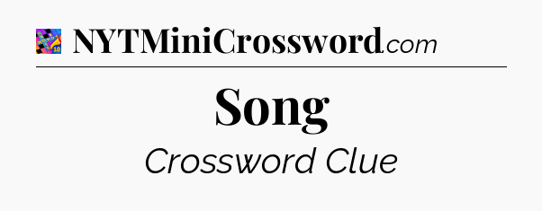 Song Crossword Clue
