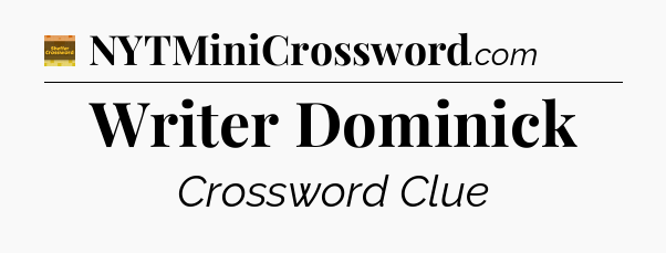 Writer Dominick crossword clue Eugene Sheffer