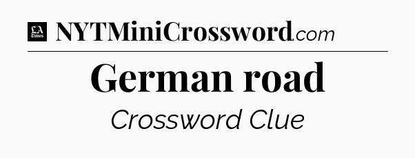German road - LA Times Crossword
