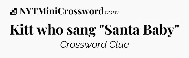 Solution: Kitt who sang 