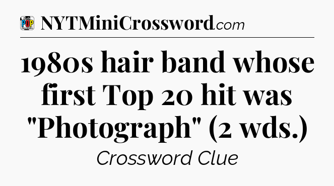 1980s hair band whose first Top 20 hit was 