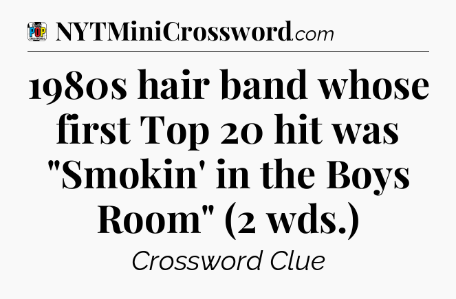 1980s hair band whose first Top 20 hit was 