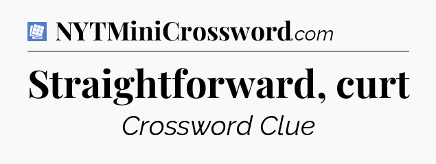 Straightforward, curt Puzzle Page Crossword Clue