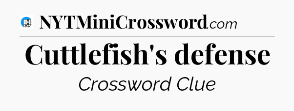 Cuttlefish's defense Crossword Clue