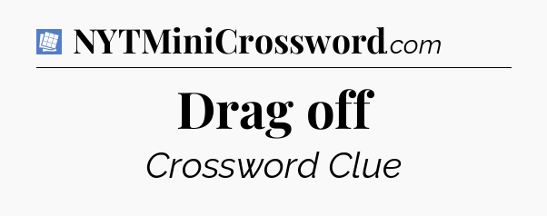 Drag off Puzzle Page Crossword Clue