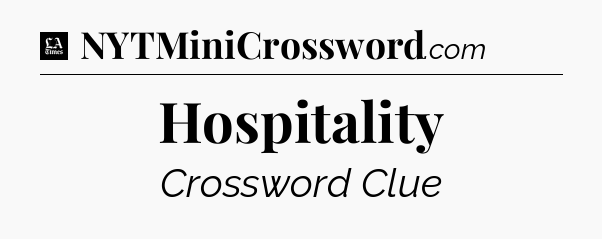 Hospitality - LA Times Crossword