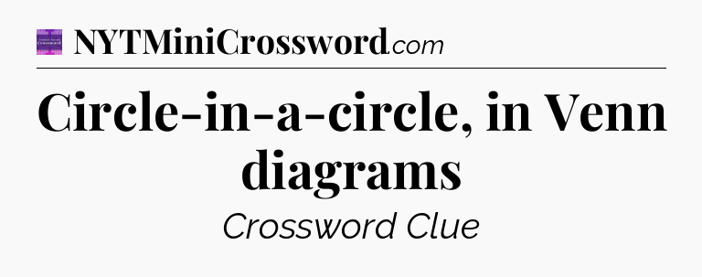 Circle-in-a-circle, in Venn diagrams - Thomas Joseph Crossword