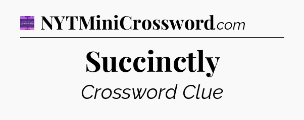 Succinctly - Thomas Joseph Crossword