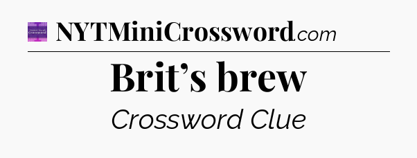 Brit’s brew - Thomas Joseph Crossword