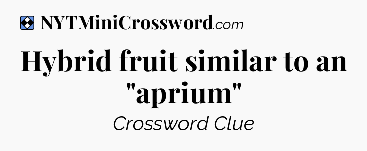 Solution: Hybrid fruit similar to an 