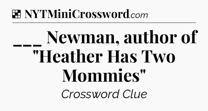 Solution: ___ Newman, author of 