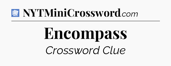 Encompass Puzzle Page Crossword Clue