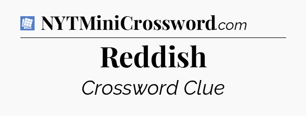 Reddish Puzzle Page Crossword Clue