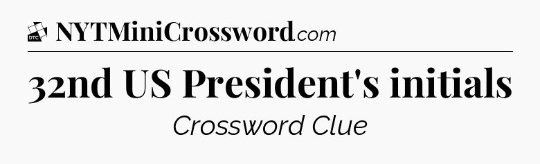 32nd US President's initials - Daily Themed Classic Crossword