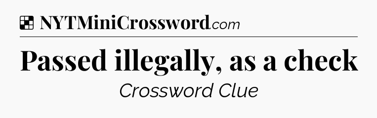 Solution: Passed illegally, as a check - NYT Crossword