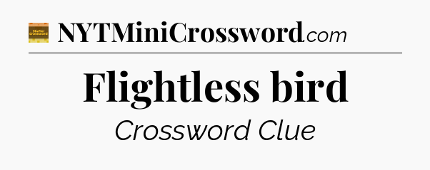 Flightless bird - Eugene Sheffer Crossword