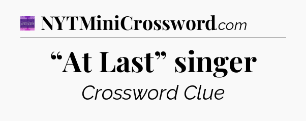 “At Last” singer - Thomas Joseph Crossword